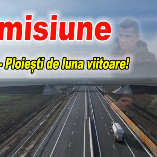 Declaratii importante despre autostrada A7 la Buzau