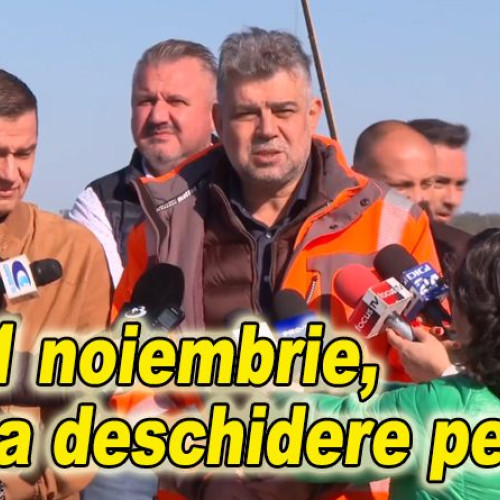 Inaugurarea autostrăzii A7 Buzău-Focșani, mai devreme decât se aștepta