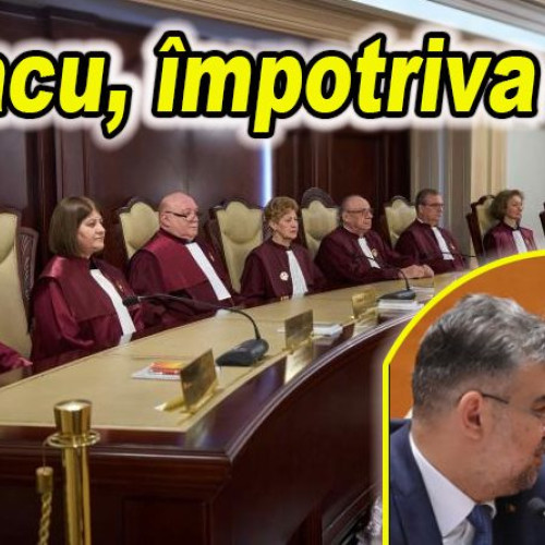 Marcel Ciolacu critică deciziile CCR și cere o reformă