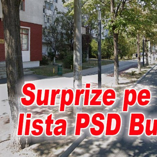 Surprize în lista PSD Buzău pentru viitoarele alegeri parlamentare