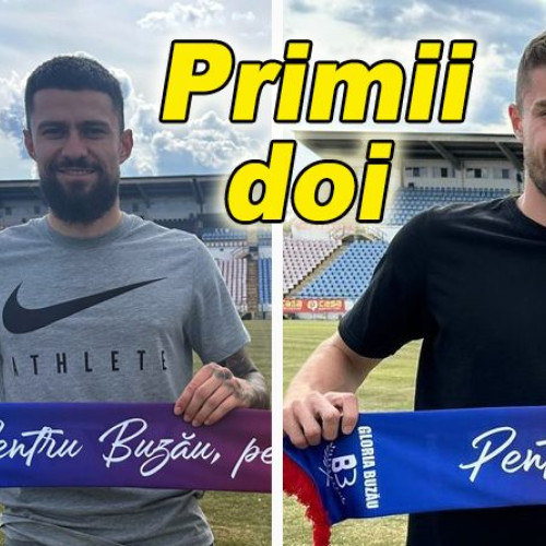 Gloria Buzău anunță primele transferuri din această vară