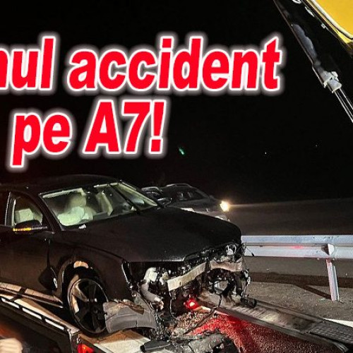 Accident pe autostrada A7 Buzău - Focșani, înainte de deschidere