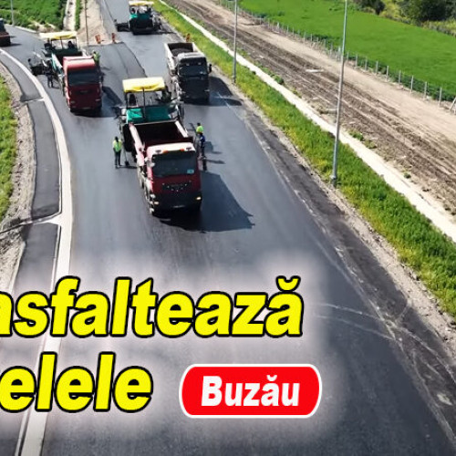 Vestile bune privind progresul autostrăzii A7 la nodul Buzău Est