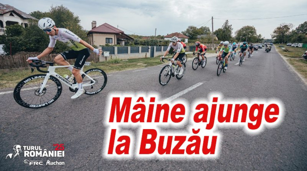 Turul României 2025 ajunge în Buzău pentru etapa a treia
